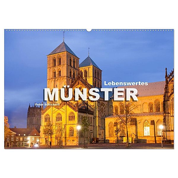 Lebenswertes Münster (Wandkalender 2024 DIN A2 quer), CALVENDO Monatskalender, Peter Schickert