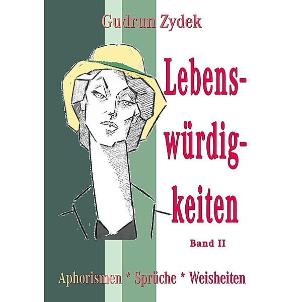 Lebenswürdigkeiten Band II / Lebenswürdigkeiten Bd.2, Gudrun Zydek