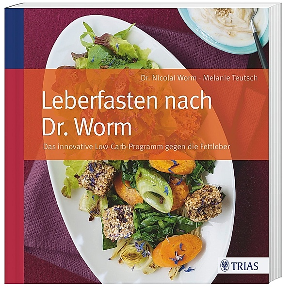 Leberfasten nach Dr. Worm, Nicolai Worm, Melanie Teutsch