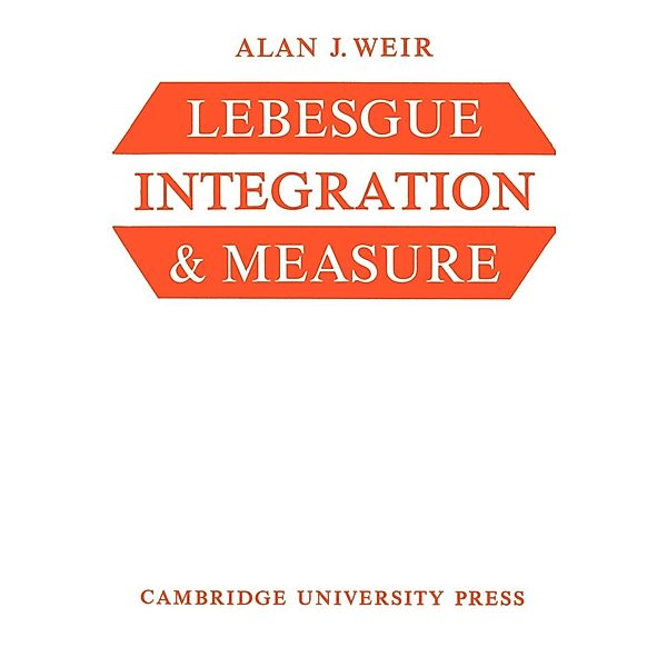 Lebesgue Integration and Measure, Alan J. Weir