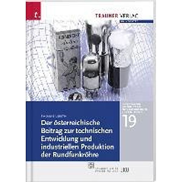 Lebeth, T: Der österreichische Beitrag zur Rundfunkröhre, Thomas Lebeth