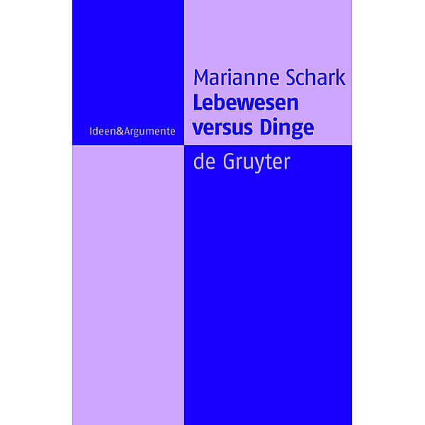 Lebewesen versus Dinge, Marianne Schark