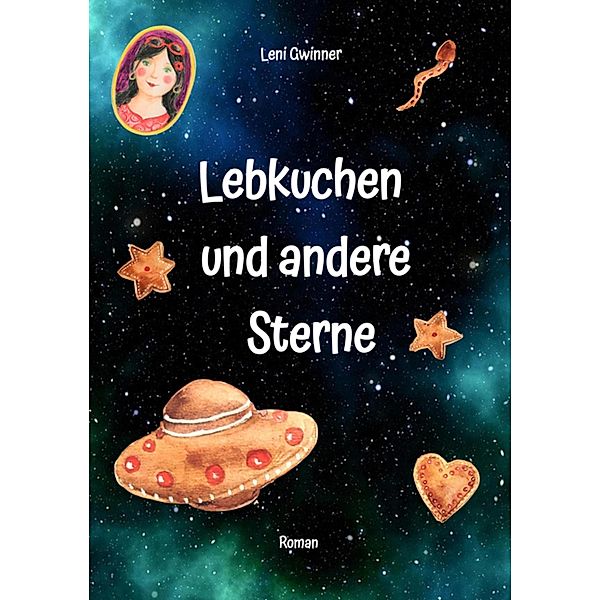 Lebkuchen und andere Sterne, Leni Gwinner