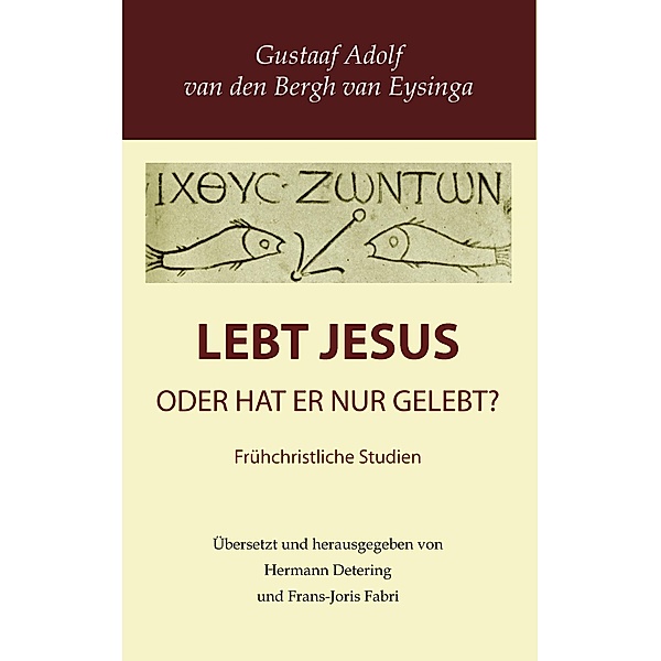 Lebt Jesus?, Gustaaf Adolf Van Den Bergh Van Eysinga