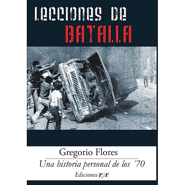 Lecciones de batalla, Gregorio Flores