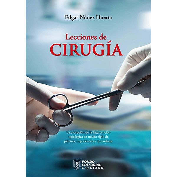 Lecciones de cirugía, Edgar Núñez
