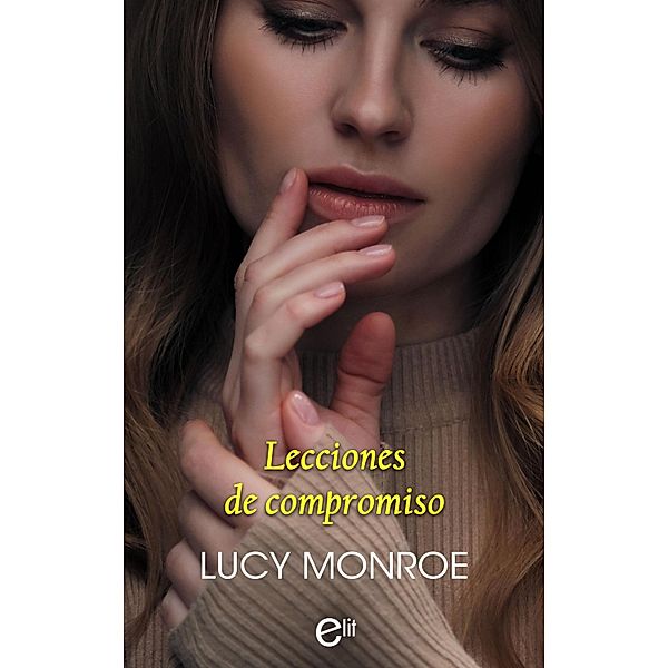 Lecciones de compromiso / eLit, Lucy Monroe