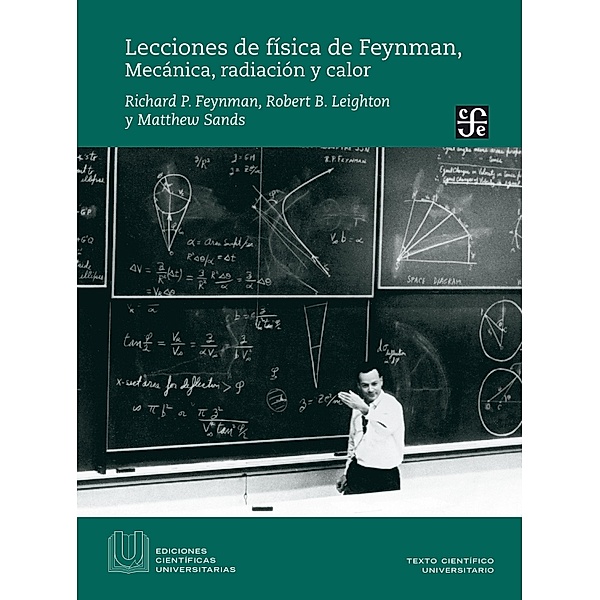 Lecciones de fi´sica de Feynman, I / Ediciones Científicas Universitarias, Richard P. Feynman, Robert B. Leighton, Matthew Sands