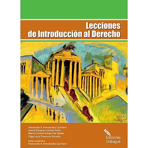 Lecciones de Introducción al Derecho, Hernando A. Hernández Quintero, Gentil Eduardo Gómez Peña, María Cristina Solano de Ojeda, Olga Lucía Troncoso Estrada