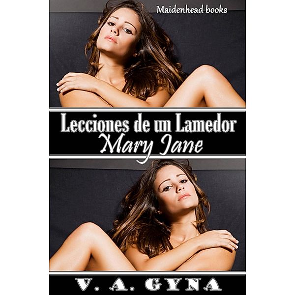 Lecciones de un Lamedor - Mary Jane, V. A. Gyna