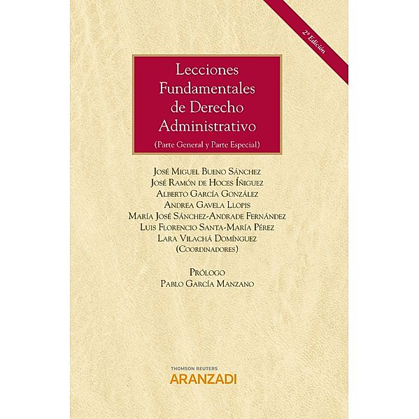 Lecciones Fundamentales de Derecho Administrativo / Gran Tratado Bd.763, José Miguel Bueno Sánchez, José Ramón de Hoces Íñiguez, Andrea Gavela Llopis, María José Sánchez-Andrade Fernández, Luis Santamaría Pérez, Lara Vilacha Domínguez