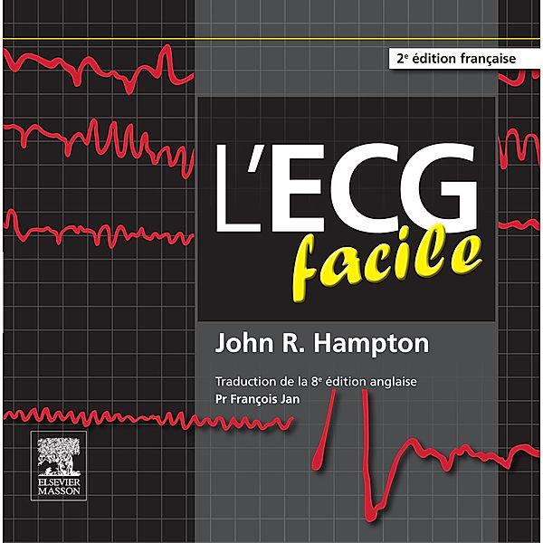 L'ECG facile, John R. Hampton, François Jan