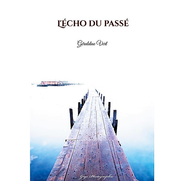 L'écho du passé, Géraldine Vert