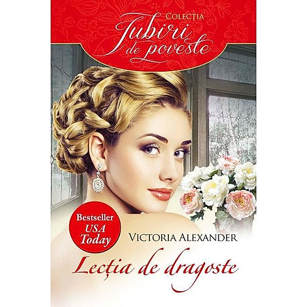 Lec¿ia de dragoste / Iubiri de poveste, Victoria Alexander