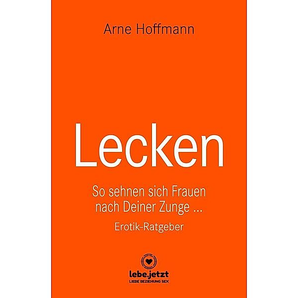 Lecken | Erotischer Ratgeber, Arne Hoffmann