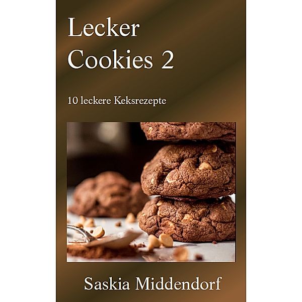 Lecker Cookies 2, Saskia Middendorf