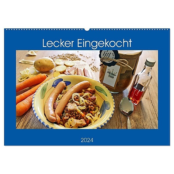 Lecker Eingekocht (Wandkalender 2024 DIN A2 quer), CALVENDO Monatskalender, Günther Geiger