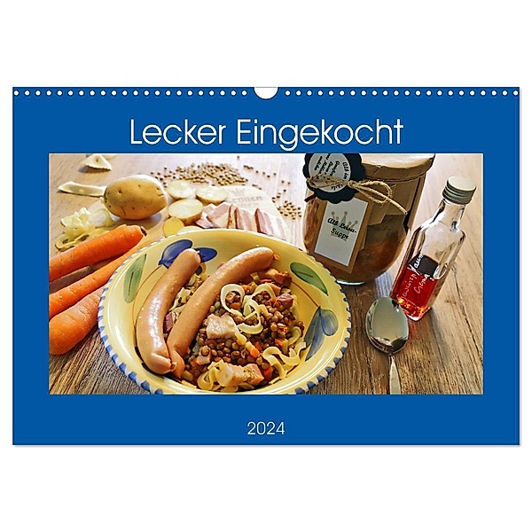 Lecker Eingekocht (Wandkalender 2024 DIN A3 quer), CALVENDO Monatskalender, Günther Geiger
