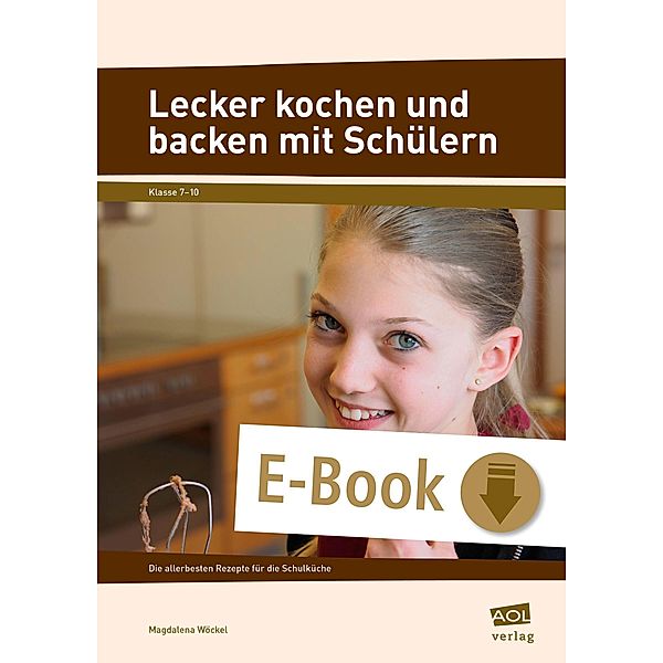 Lecker kochen und backen mit Schülern, Magdalena Wöckel