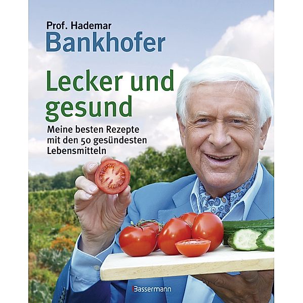 Lecker und gesund, Hademar Bankhofer