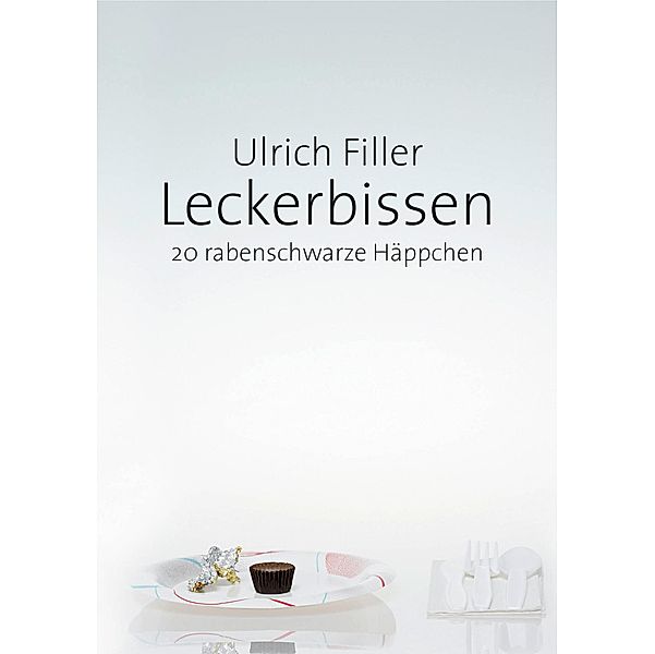 Leckerbissen, Ulrich Filler