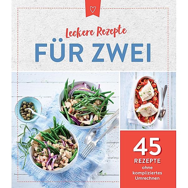 Leckere Rezepte für Zwei