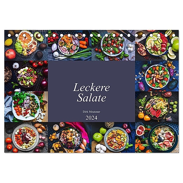 Leckere Salate (Tischkalender 2024 DIN A5 quer), CALVENDO Monatskalender, Dirk Meutzner
