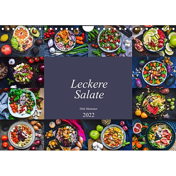 Leckere Salate (Wandkalender 2022 DIN A4 quer), Dirk Meutzner
