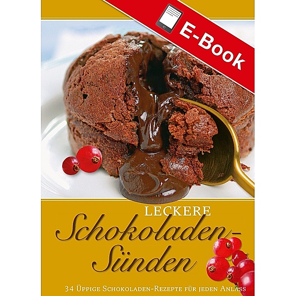 Leckere Schokoladen-Sünden / Leckere Rezepte