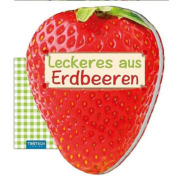 Leckeres aus Erdbeeren