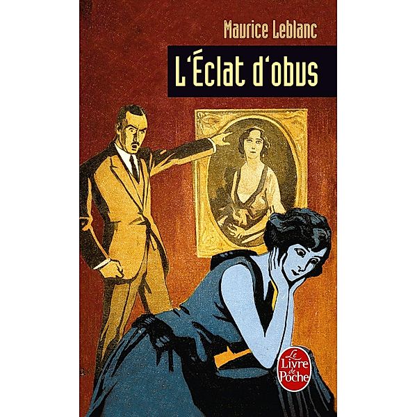 L'Eclat d'Obus / Policiers, Maurice Leblanc