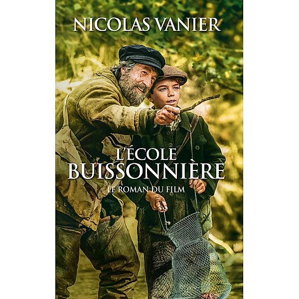 L'école buissonnière / Hors-séries, Nicolas Vanier