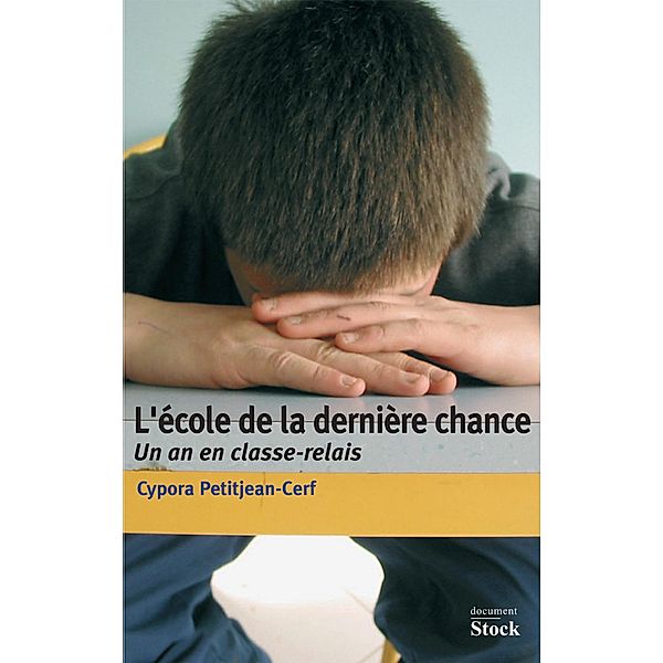 L'école de la dernière chance / Essais - Documents, Cypora Petitjean-Cerf