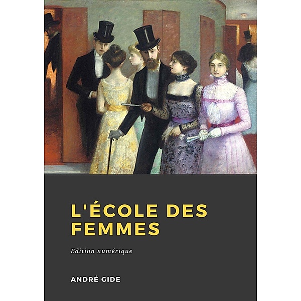 L'École des femmes, André Gide