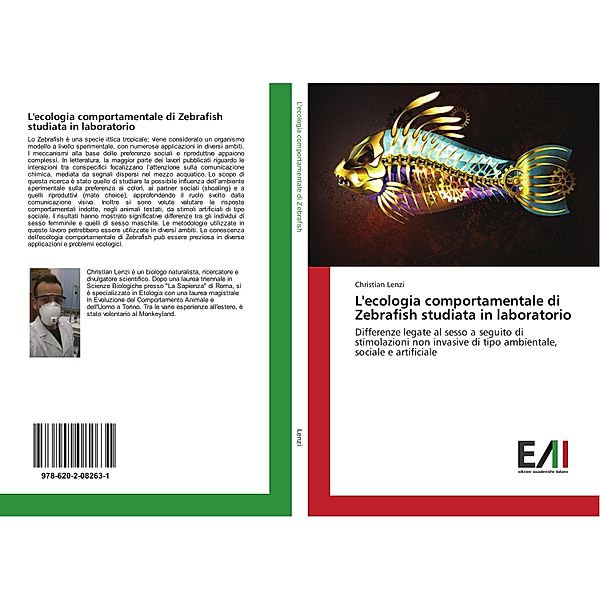 L'ecologia comportamentale di Zebrafish studiata in laboratorio, Christian Lenzi