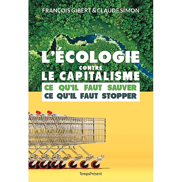 L'écologie contre le capitalisme, François Gibert, Claude Simon