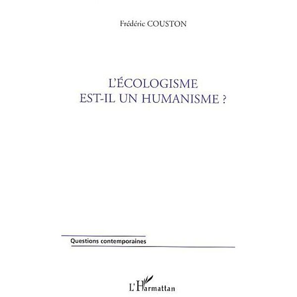 L'ecologisme est-il un humanisme ? / Hors-collection, Couston Frederic