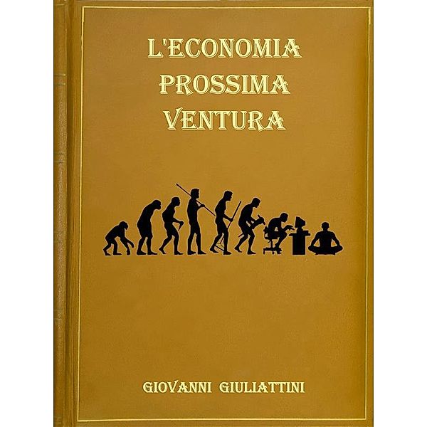 L'economia prossima ventura, Giovanni Giuliattini