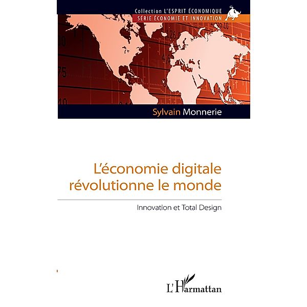 L'economie digitale revolutionne le monde, Monnerie Sylvain Monnerie