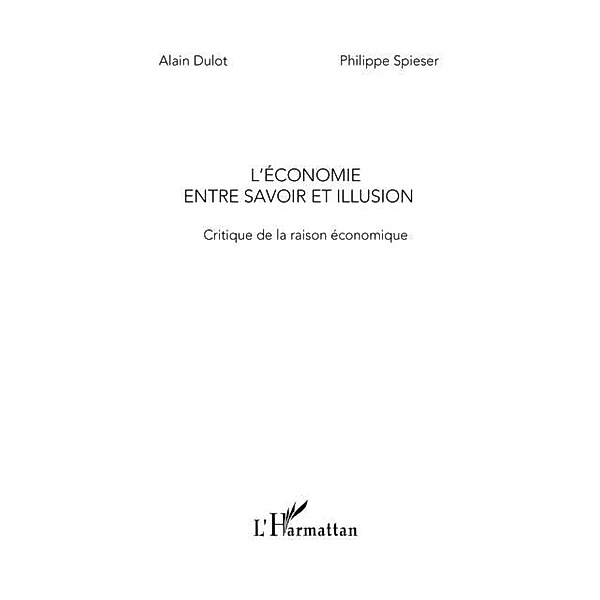 L'economie entre savoir et illusion - critique de la raison / Hors-collection, Dulot