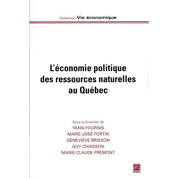L'economie politique des ressources naturelles au Quebec