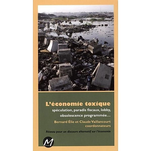 L'economie toxique, Claude Vaillancourt, Bernard Elie