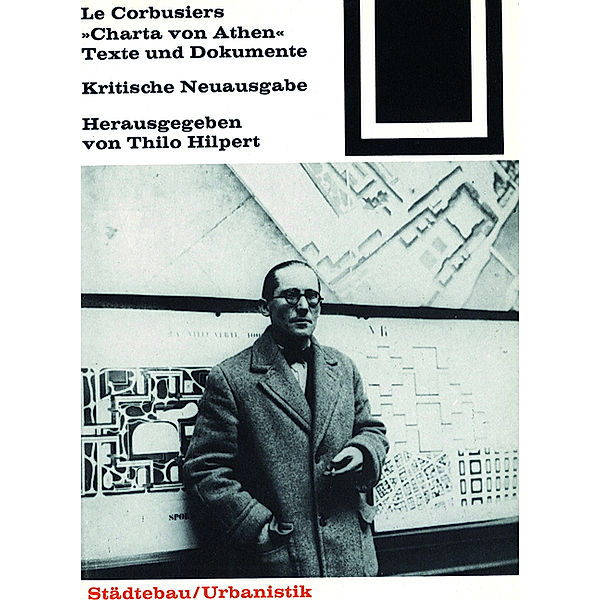 LeCorbusiers 'Charta von Athen', Le Corbusier