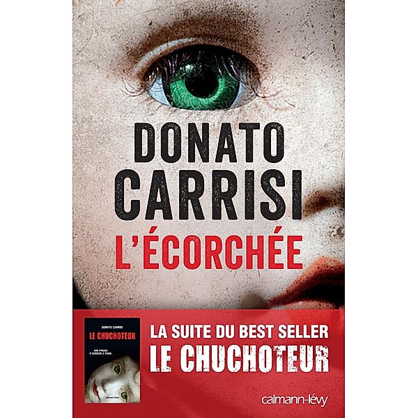 L'Ecorchée - Le chuchoteur 2 / Suspense Crime, Donato Carrisi