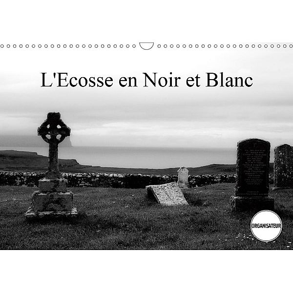 L'Ecosse en Noir et Blanc (Calendrier mural 2021 DIN A3 horizontal), Alain Gaymard