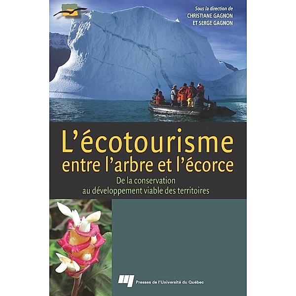 L'ecotourisme, entre l'arbre et l'ecorce, Gagnon Christiane Gagnon