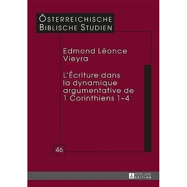 L'Ecriture dans la dynamique argumentative de 1 Corinthiens 1-4, Edmond Leonce Vieyra