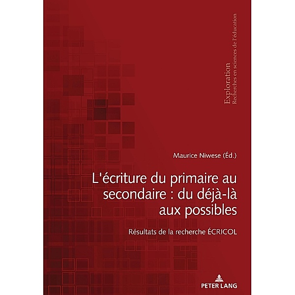 L'écriture du primaire au secondaire : du déjà-là aux possibles / Exploration Bd.201