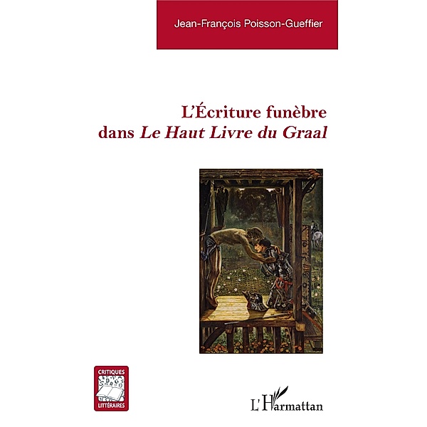 L'Écriture funèbre dans Le Haut Livre du Graal, Poisson-Gueffier Jean-Francois Poisson-Gueffier
