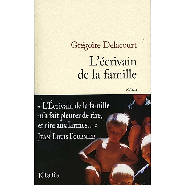 L'écrivain de la famille / Littérature française, Grégoire Delacourt